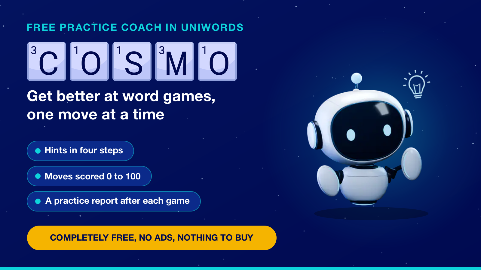 Get better at word games with Cosmo, the free practice coach in UniWords: hints in four steps, moves scored 0 to 100 and a practice report after each game
